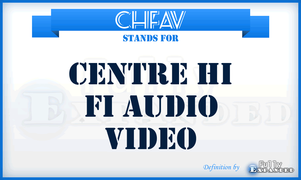 CHFAV - Centre Hi Fi Audio Video