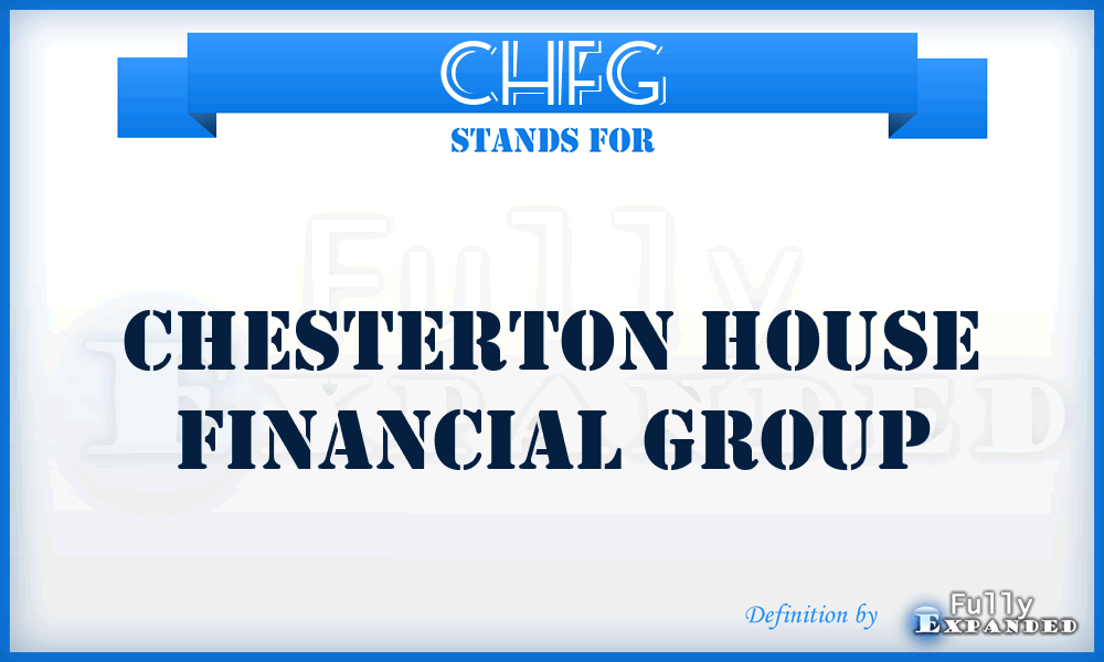 CHFG - Chesterton House Financial Group