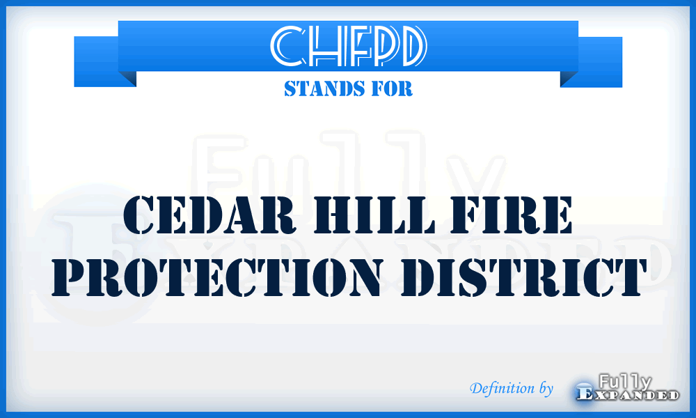 CHFPD - Cedar Hill Fire Protection District