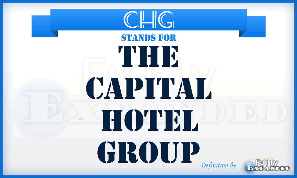 CHG - The Capital Hotel Group
