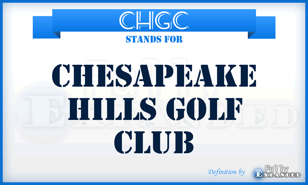 CHGC - Chesapeake Hills Golf Club