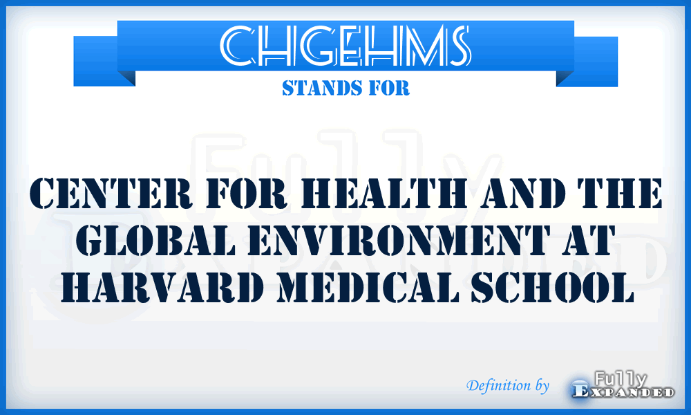 CHGEHMS - Center for Health and the Global Environment at Harvard Medical School