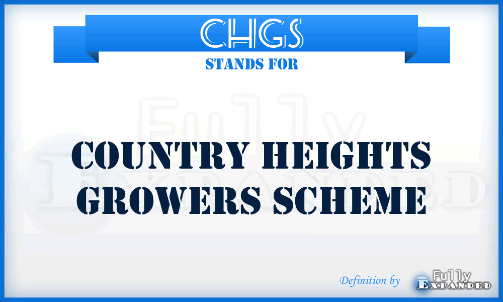 CHGS - Country Heights Growers Scheme