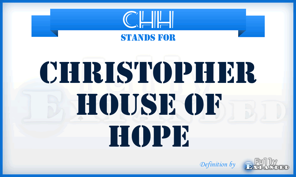 CHH - Christopher House of Hope