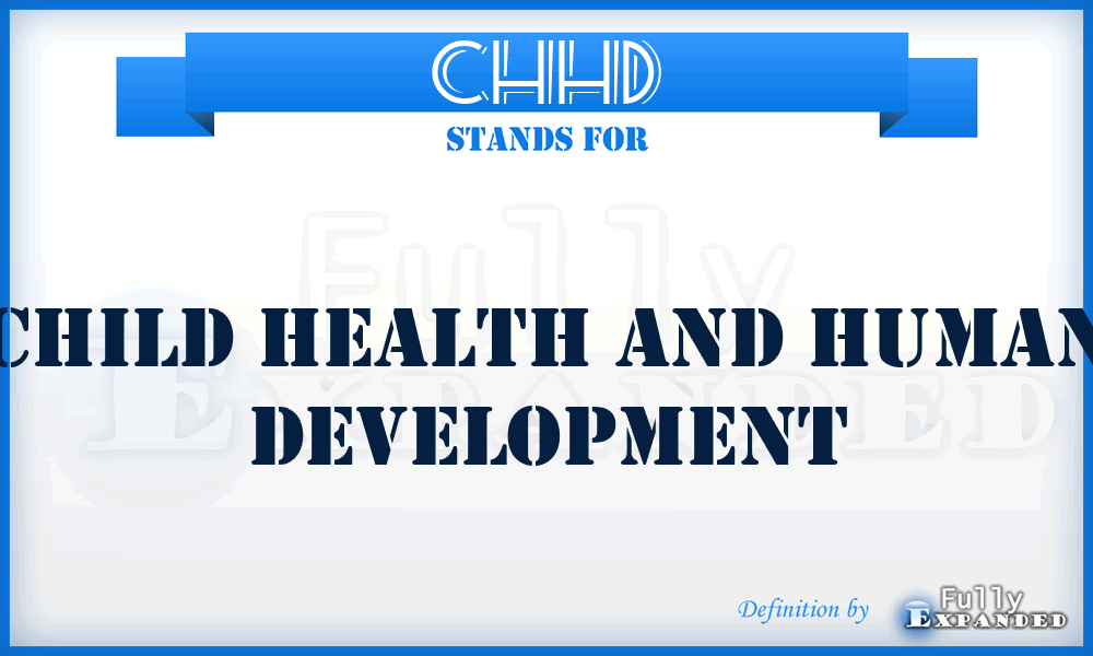 CHHD - Child Health and Human Development