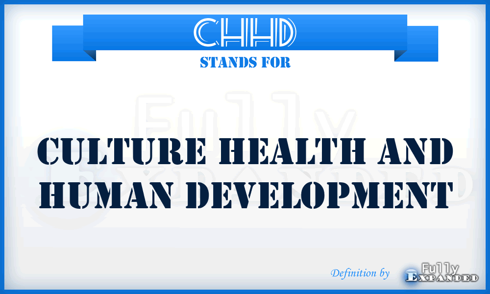 CHHD - Culture Health and Human Development