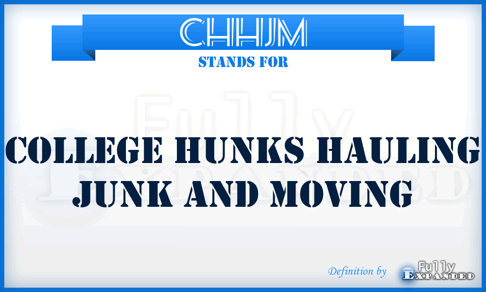 CHHJM - College Hunks Hauling Junk and Moving