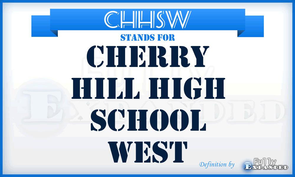 CHHSW - Cherry Hill High School West