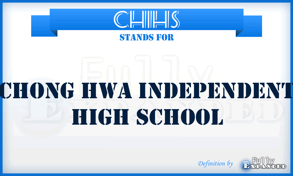 CHIHS - Chong Hwa Independent High School