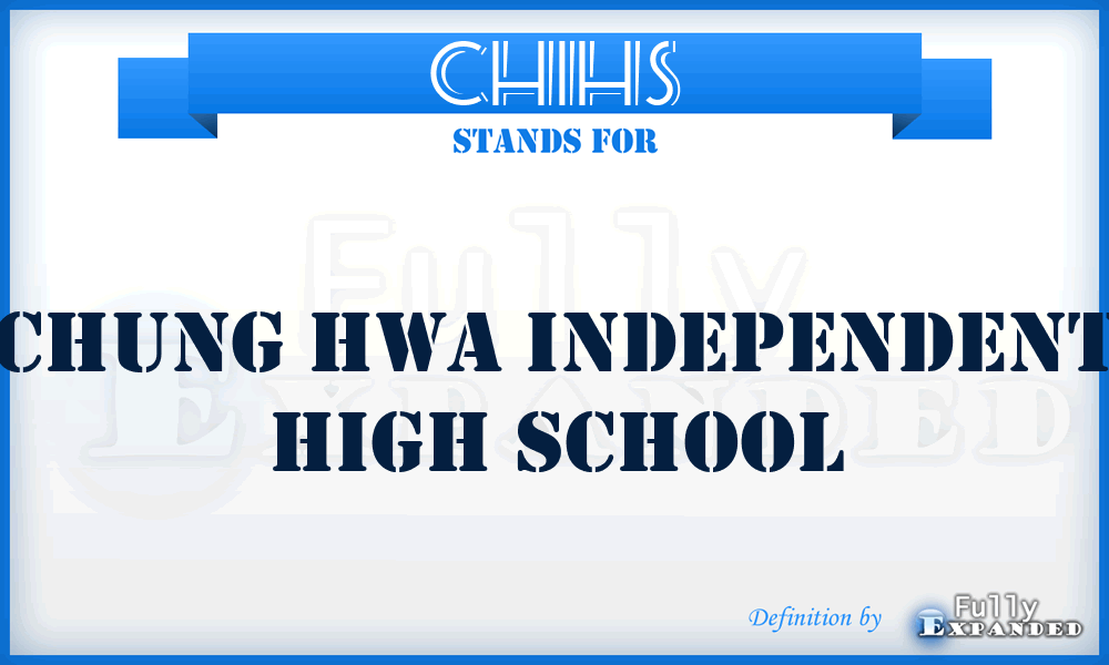 CHIHS - Chung Hwa Independent High School