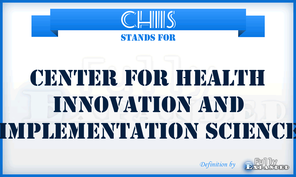 CHIIS - Center for Health Innovation and Implementation Science