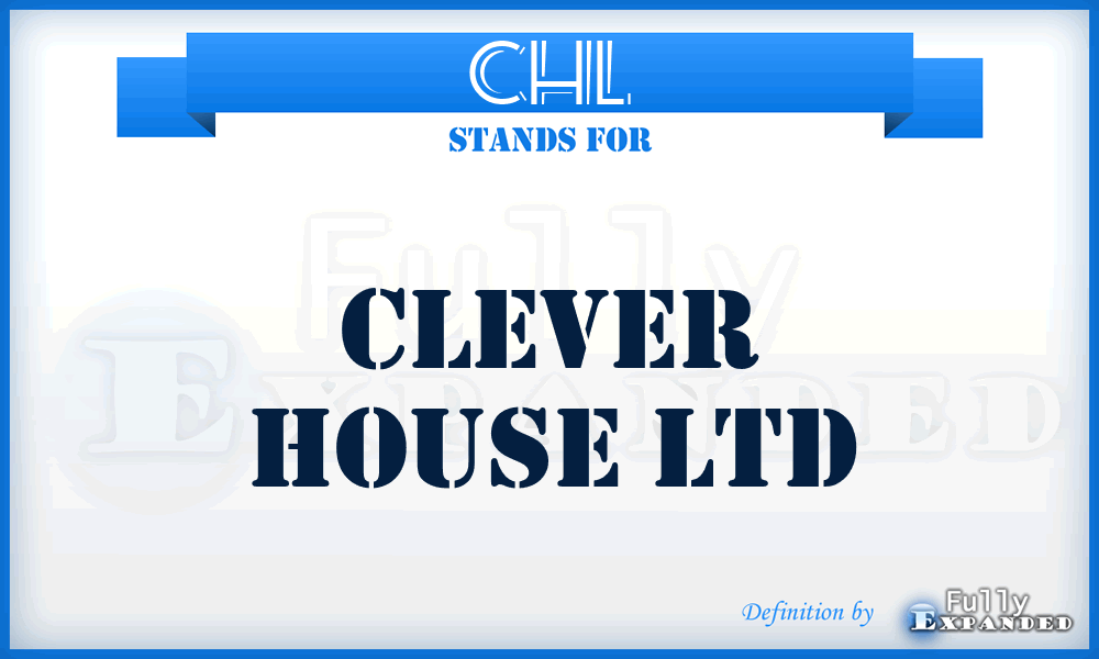 CHL - Clever House Ltd