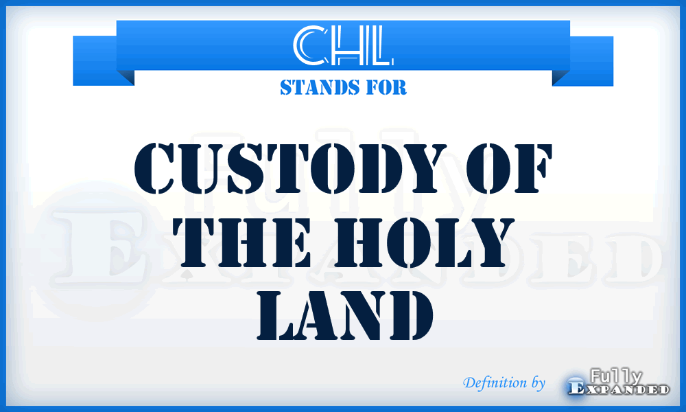 CHL - Custody of the Holy Land