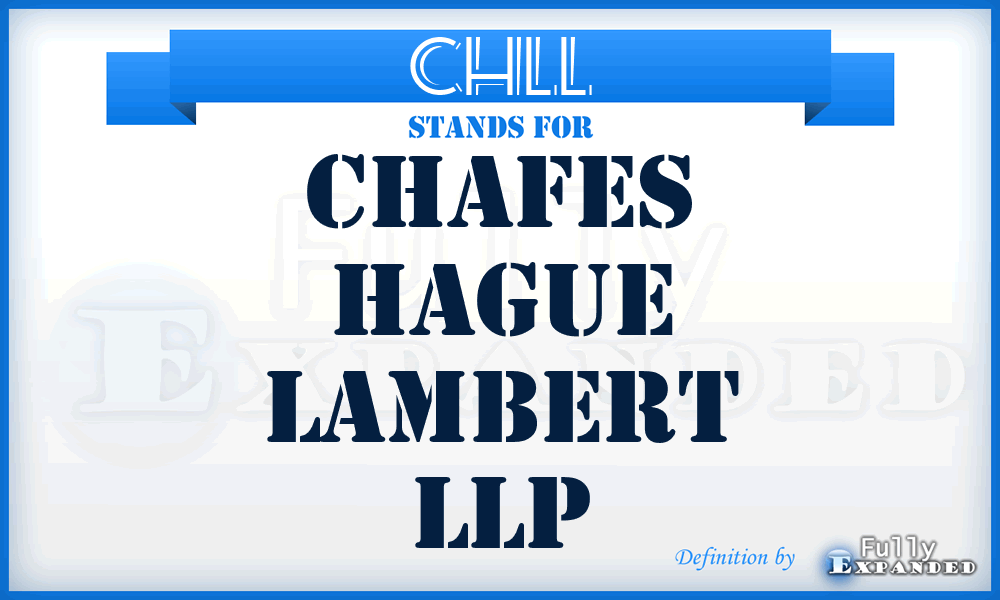 CHLL - Chafes Hague Lambert LLP