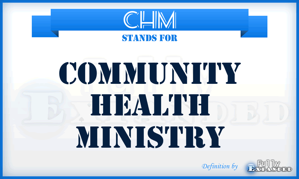 CHM - Community Health Ministry