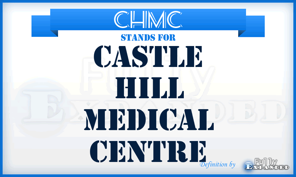 CHMC - Castle Hill Medical Centre