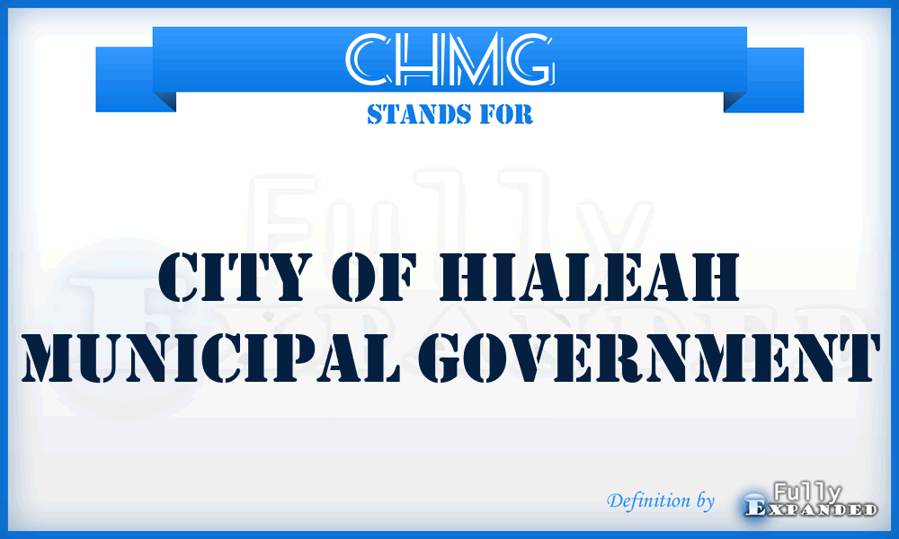 CHMG - City of Hialeah Municipal Government