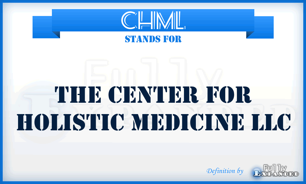 CHML - The Center for Holistic Medicine LLC