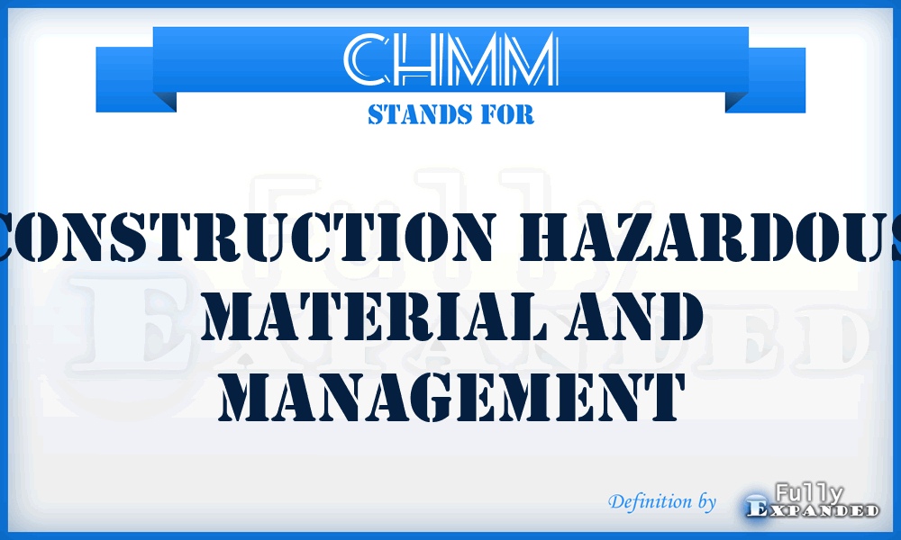 CHMM - Construction Hazardous Material And Management