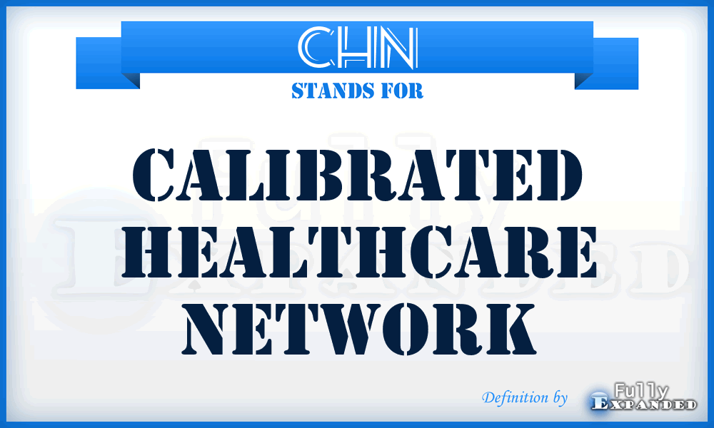 CHN - Calibrated Healthcare Network