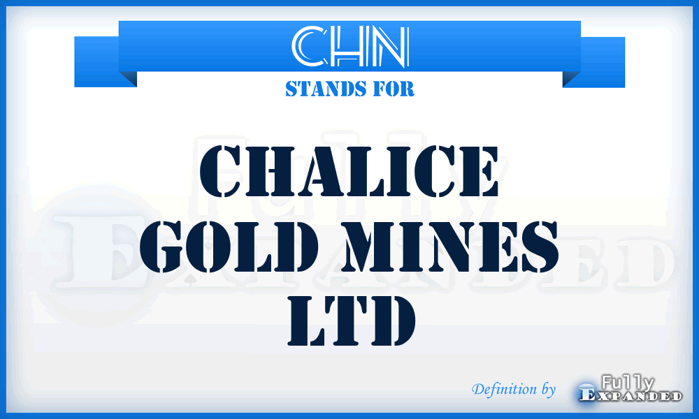 CHN - Chalice Gold Mines Ltd
