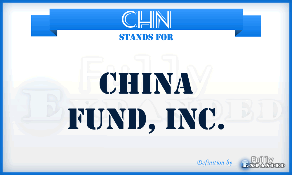 CHN - China Fund, Inc.