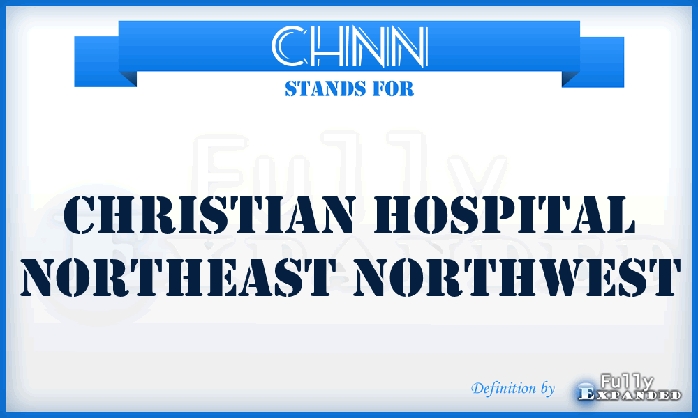 CHNN - Christian Hospital Northeast Northwest