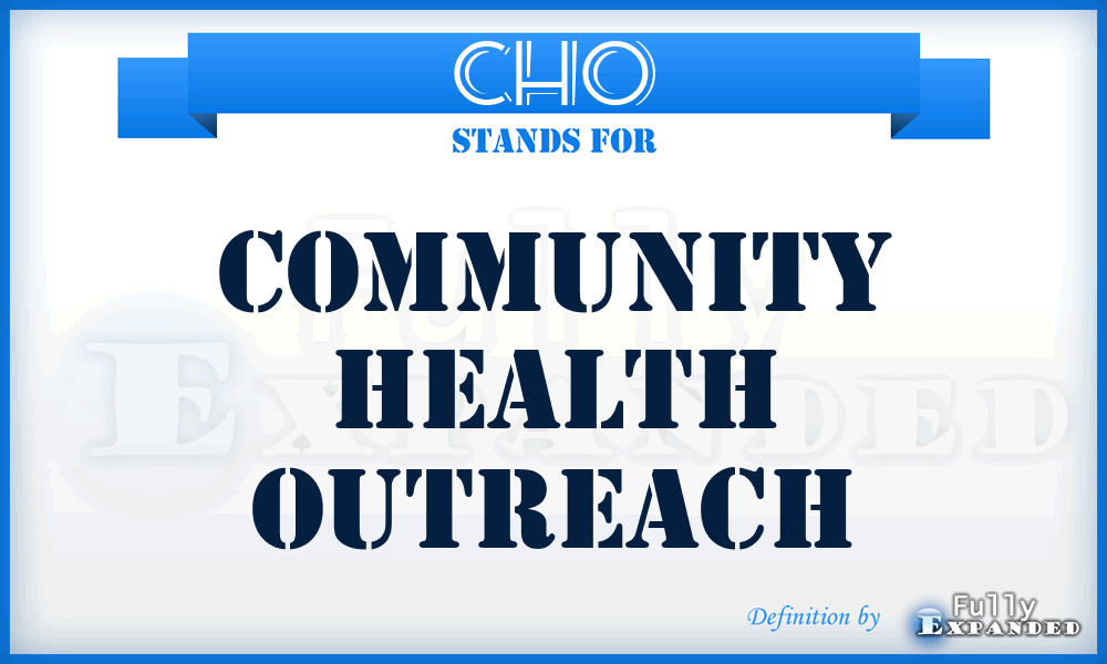 CHO - Community Health Outreach