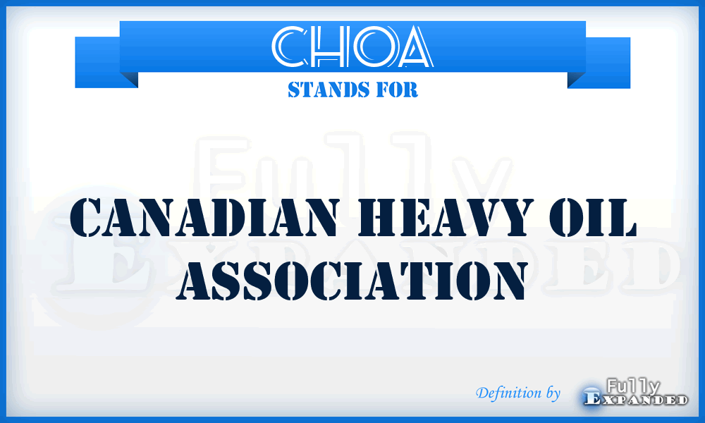 CHOA - Canadian Heavy Oil Association