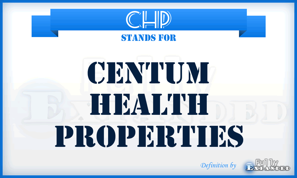 CHP - Centum Health Properties