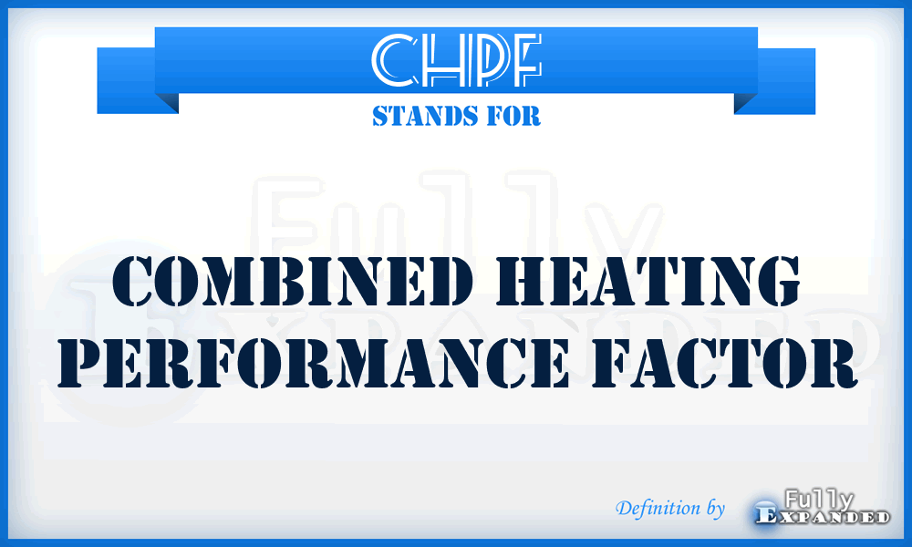 CHPF - Combined Heating Performance Factor