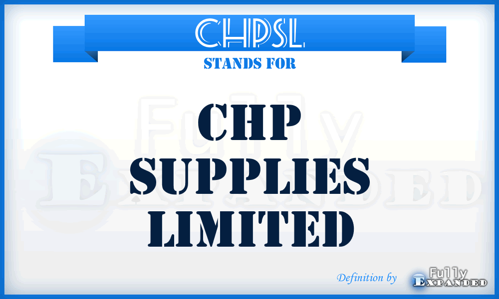 CHPSL - CHP Supplies Limited