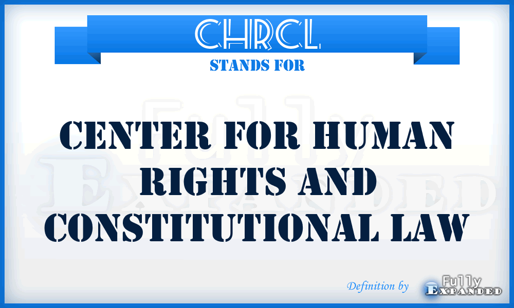 CHRCL - Center for Human Rights and Constitutional Law