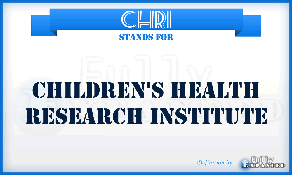 CHRI - Children's Health Research Institute