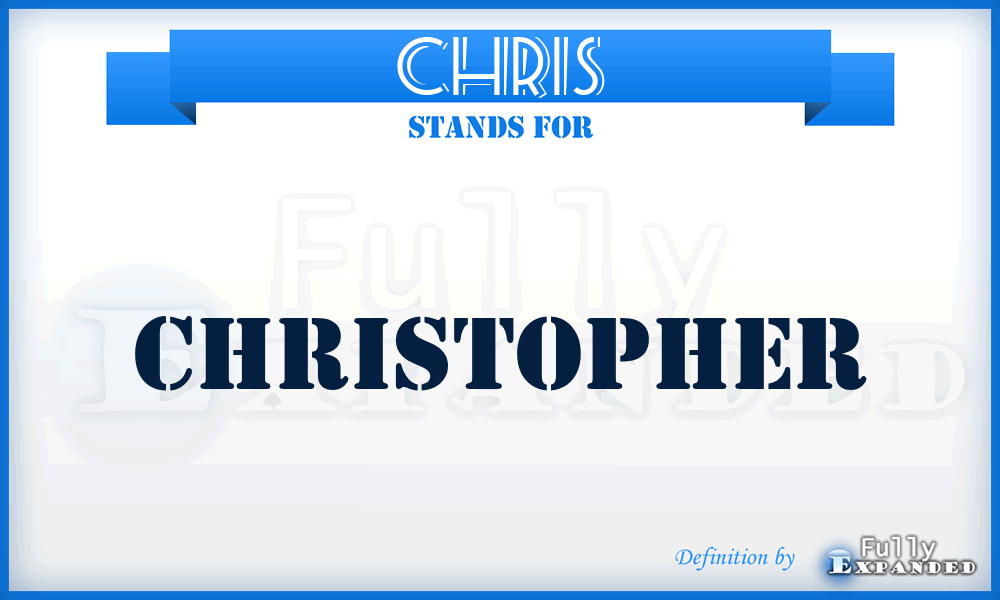 CHRIS - Christopher