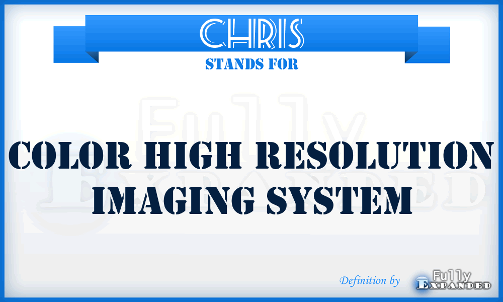 CHRIS - Color High Resolution Imaging System