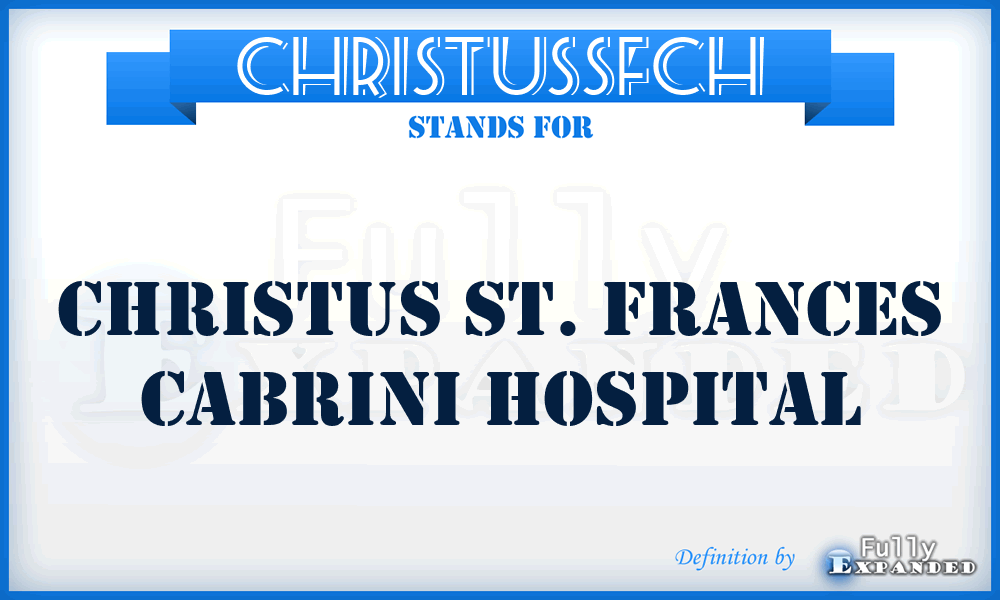 CHRISTUSSFCH - CHRISTUS St. Frances Cabrini Hospital