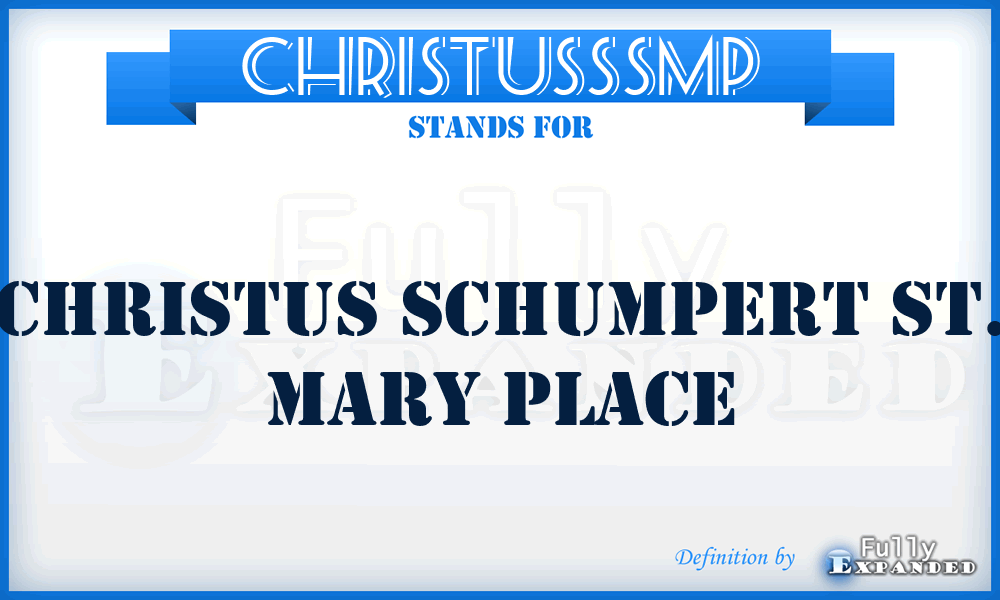 CHRISTUSSSMP - CHRISTUS Schumpert St. Mary Place