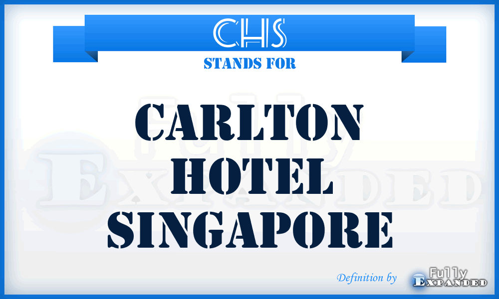 CHS - Carlton Hotel Singapore