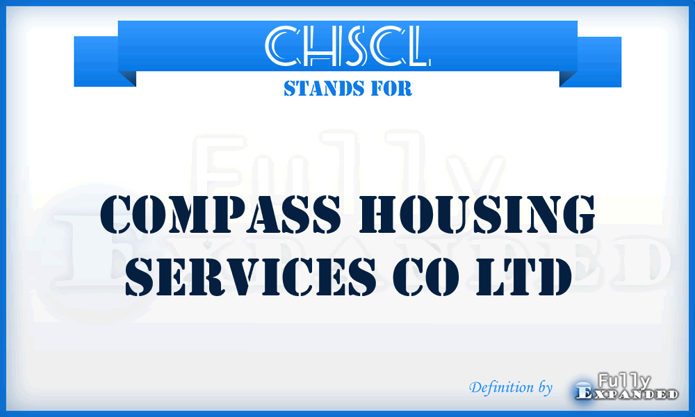CHSCL - Compass Housing Services Co Ltd