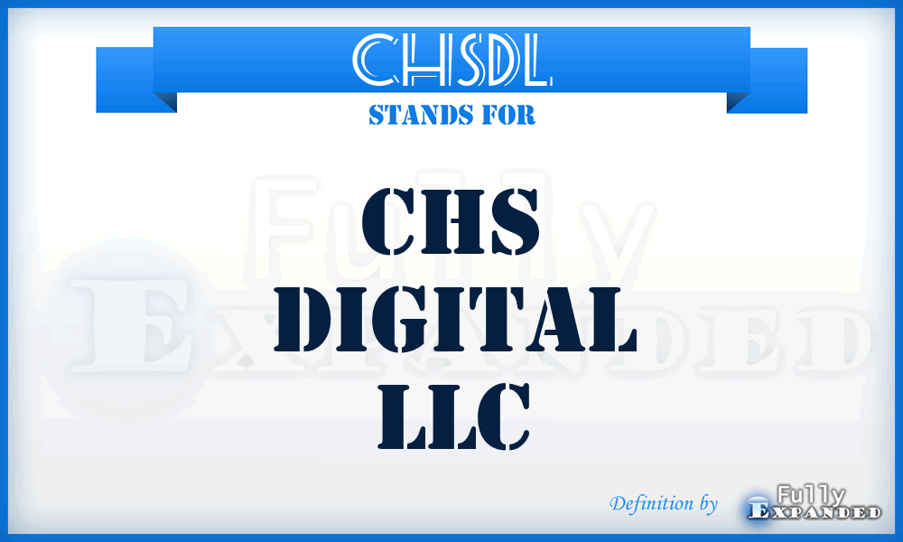 CHSDL - CHS Digital LLC