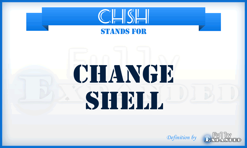 CHSH - change shell