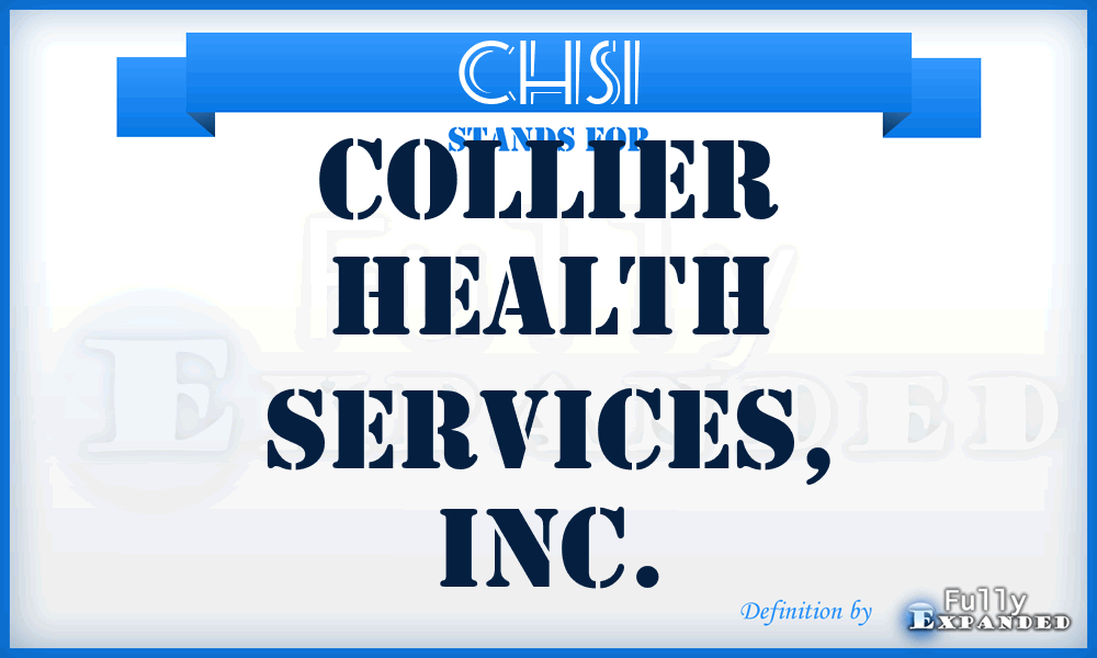 CHSI - Collier Health Services, Inc.