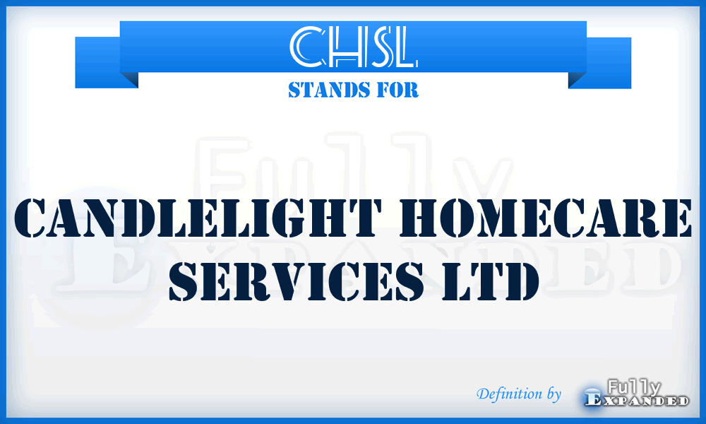 CHSL - Candlelight Homecare Services Ltd