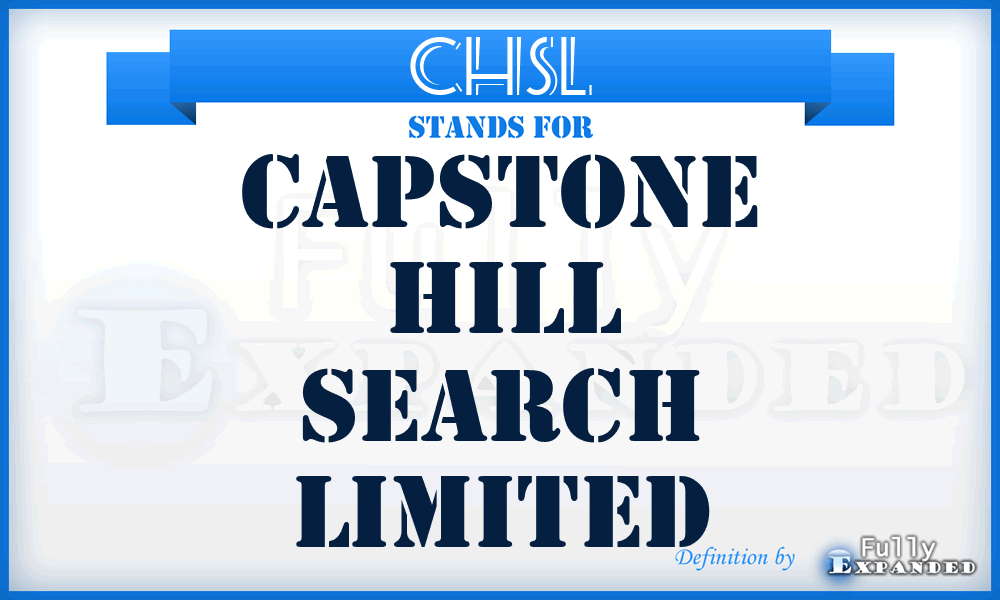 CHSL - Capstone Hill Search Limited