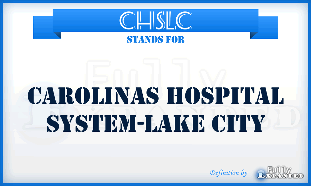 CHSLC - Carolinas Hospital System-Lake City