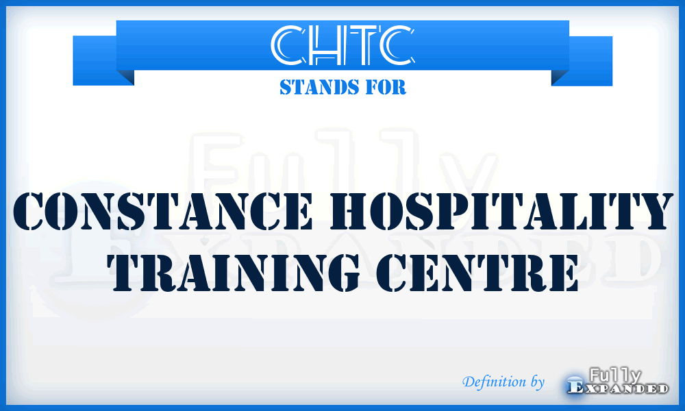 CHTC - Constance Hospitality Training Centre