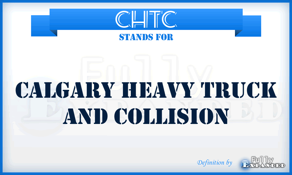 CHTC - Calgary Heavy Truck and Collision