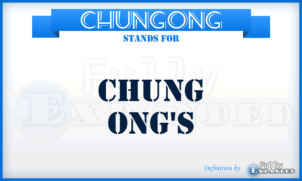 CHUNGONG - Chung Ong's