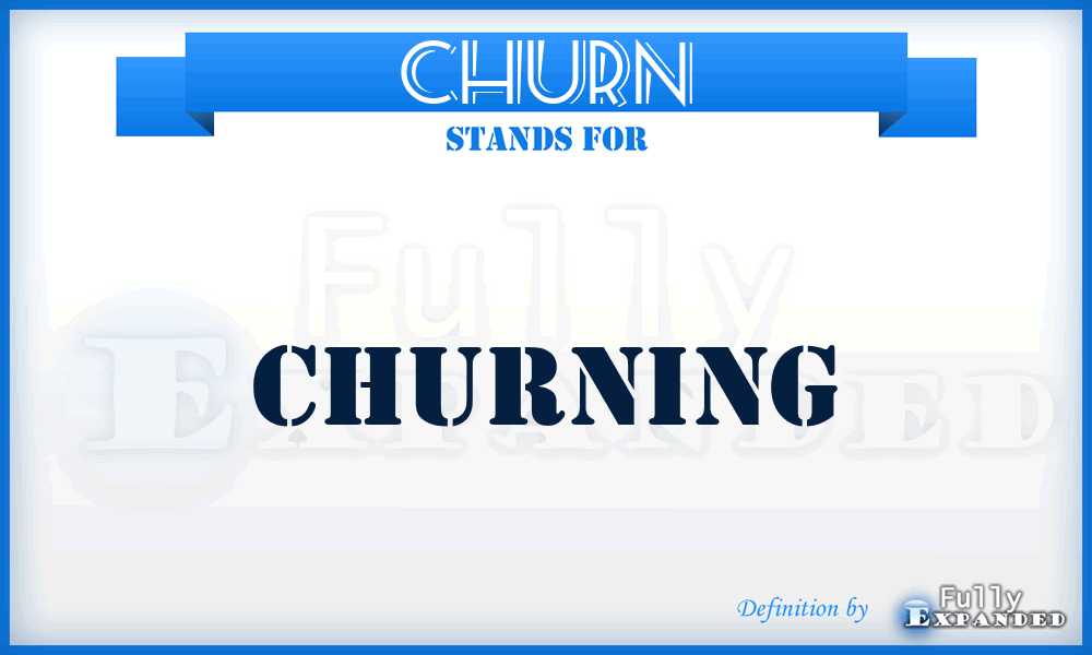CHURN - Churning